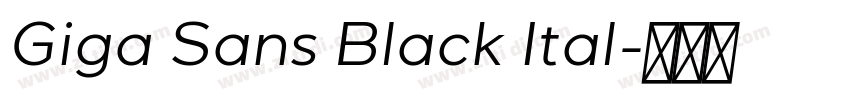 Giga Sans Black Ital字体转换